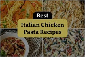 12 Best Italian Chicken Pasta Recipes