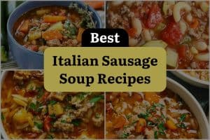 29 Best Italian Sausage Soup Recipes