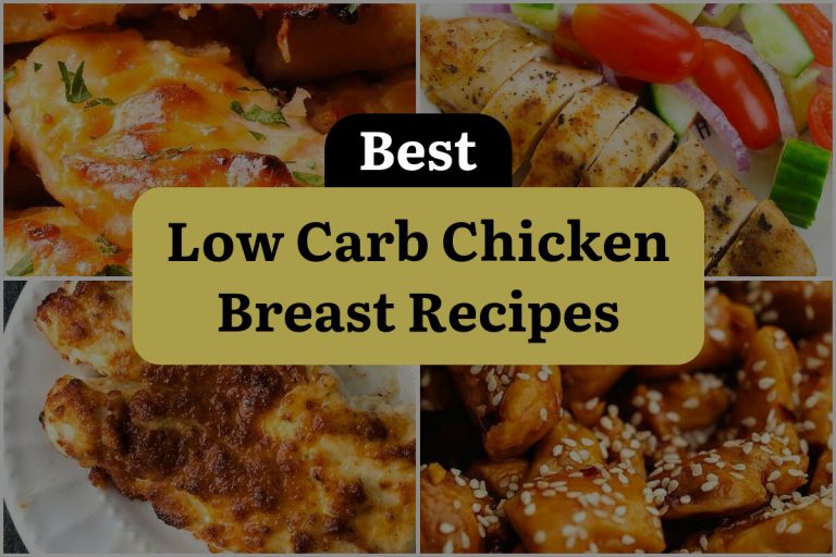21 Low Carb Chicken Breast Recipes To Satisfy Your Cravings 
