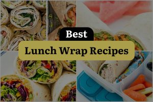 27 Best Lunch Wrap Recipes