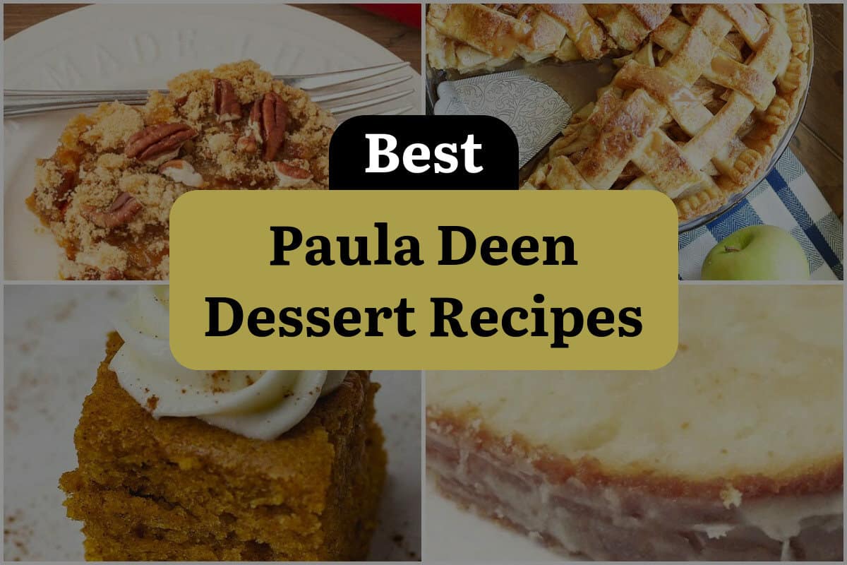 12 Best Paula Deen Dessert Recipes