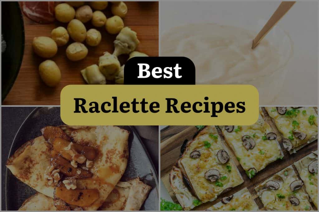 7 Raclette Recipes to Melt Your Taste Buds Away! | DineWithDrinks