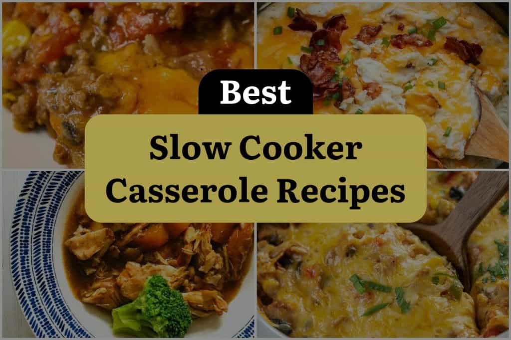 18 Slow Cooker Casserole Recipes To Melt Your Taste Buds Dinewithdrinks