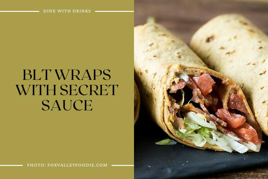 Blt Wraps With Secret Sauce