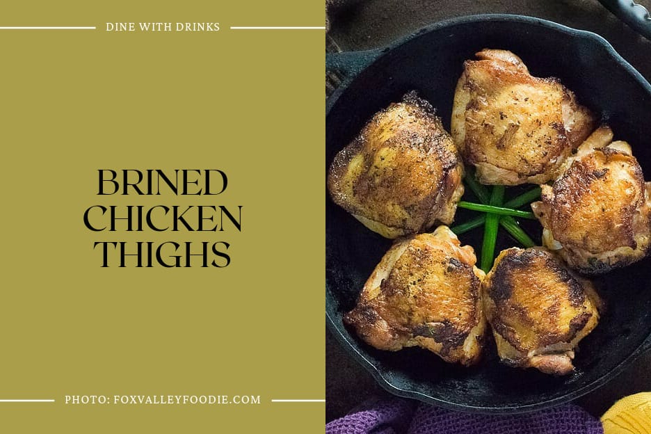 Brined Chicken Thighs