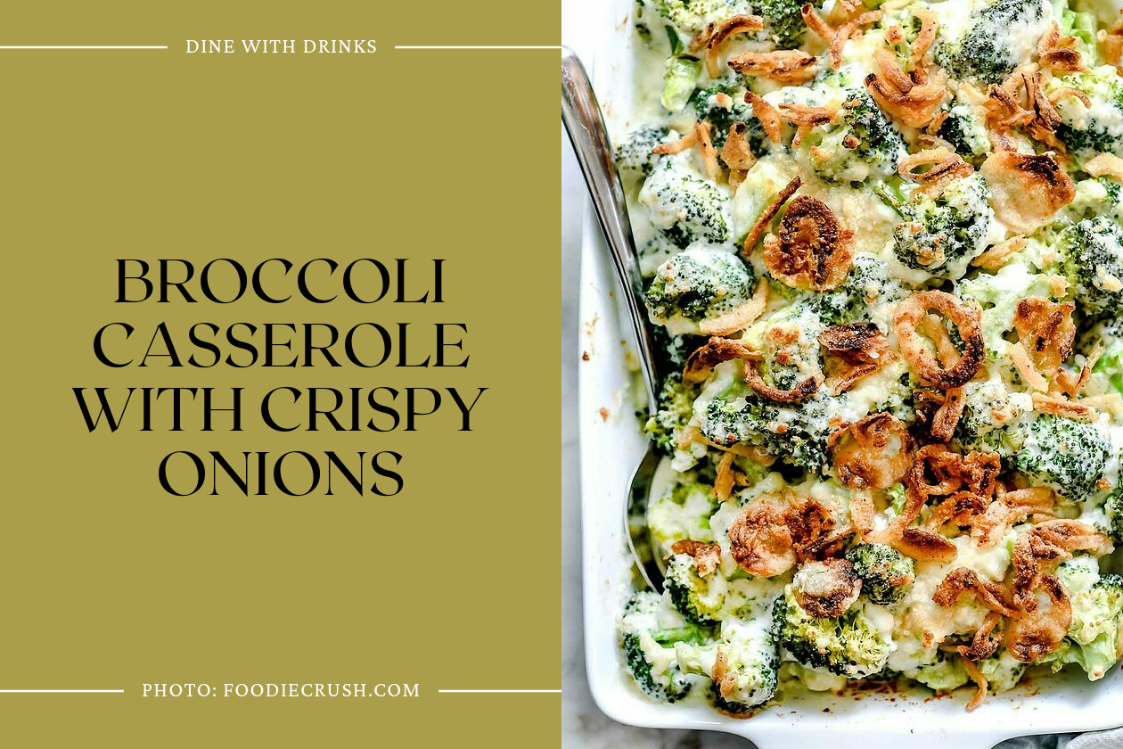 Broccoli Casserole With Crispy Onions