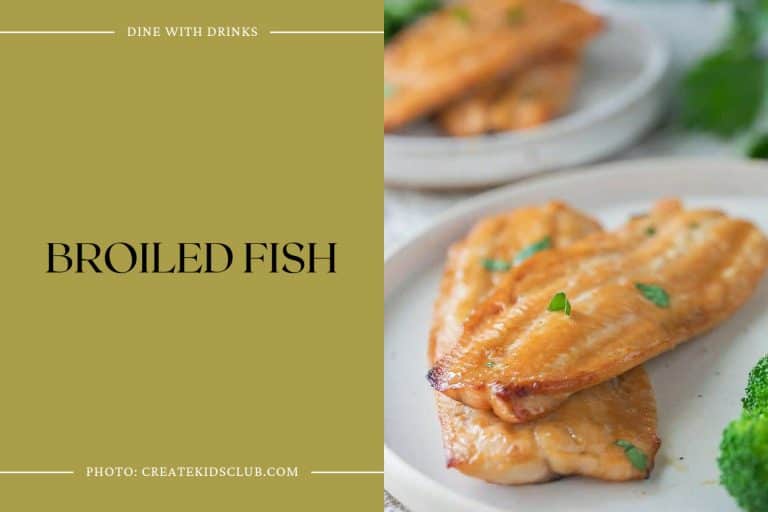 23 Broiled Fish Recipes That Will Make Your Taste Buds Reel