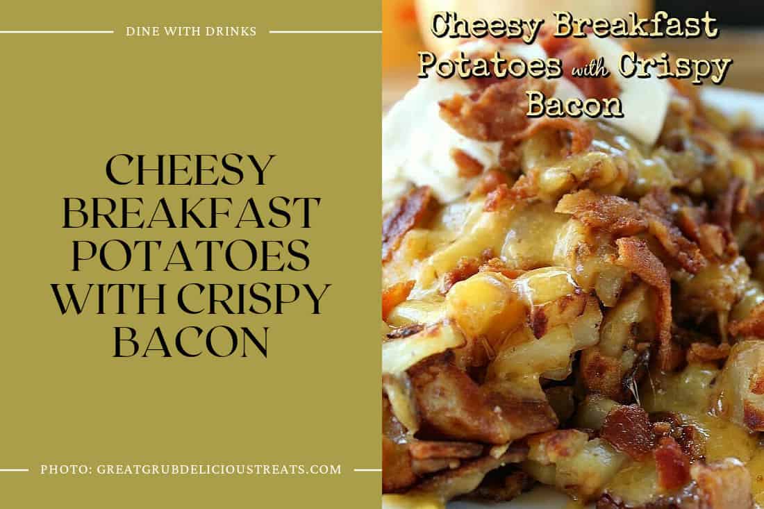 Cheesy Breakfast Potatoes With Crispy Bacon