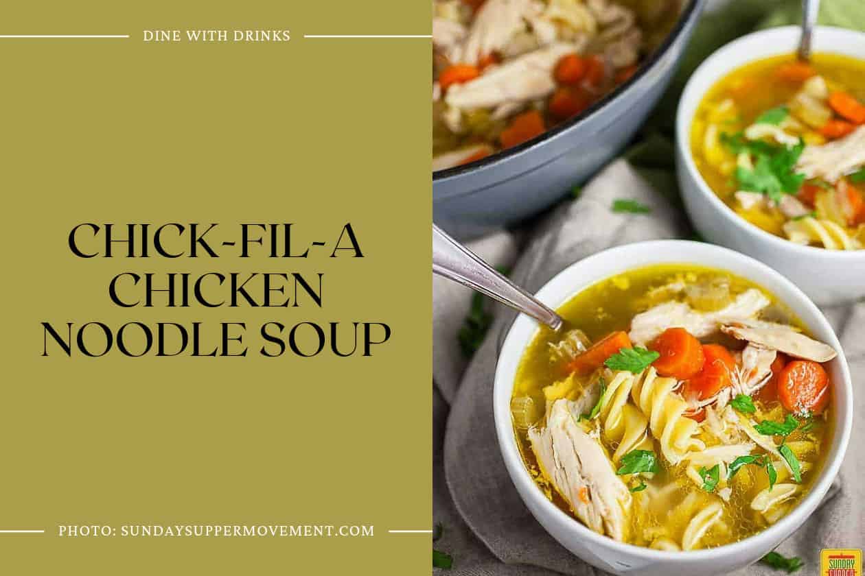 Chick-Fil-A Chicken Noodle Soup
