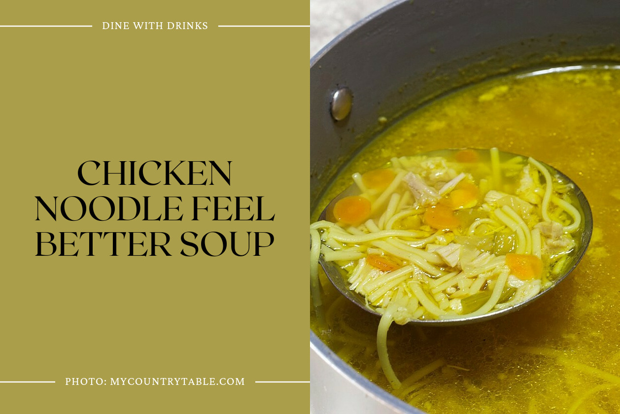 Chicken Noodle Feel Better Soup
