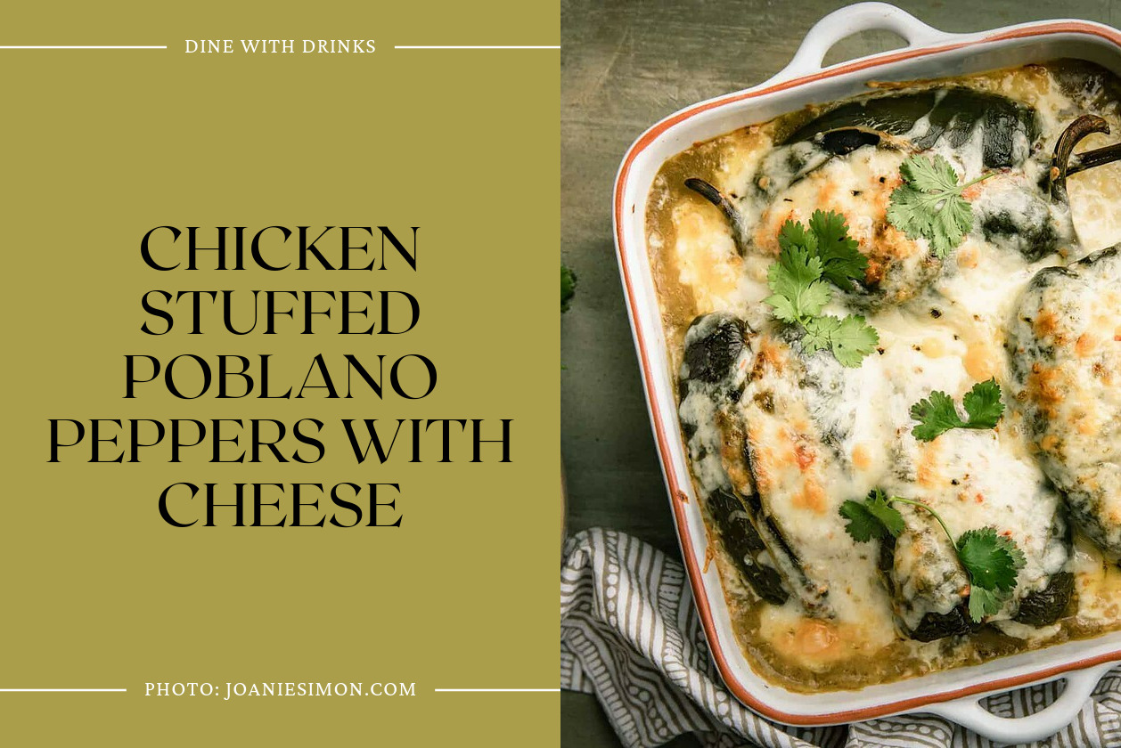 Chicken Stuffed Poblano Peppers With Cheese