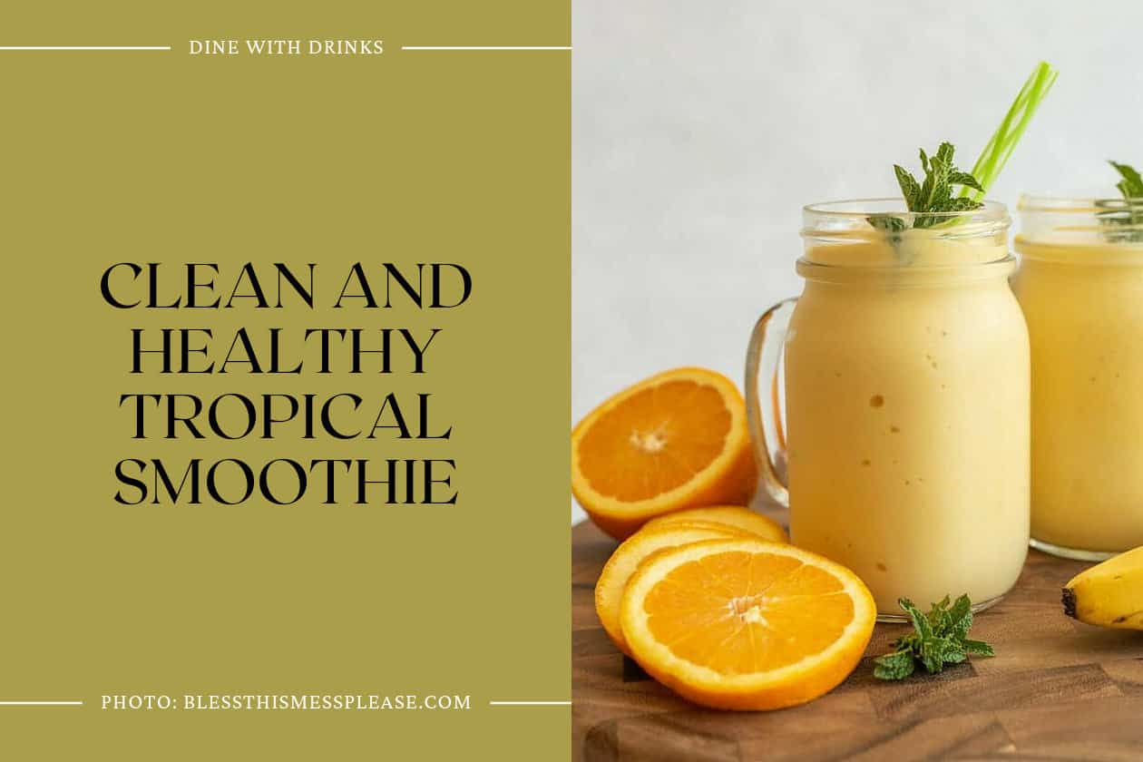 Clean And Healthy Tropical Smoothie