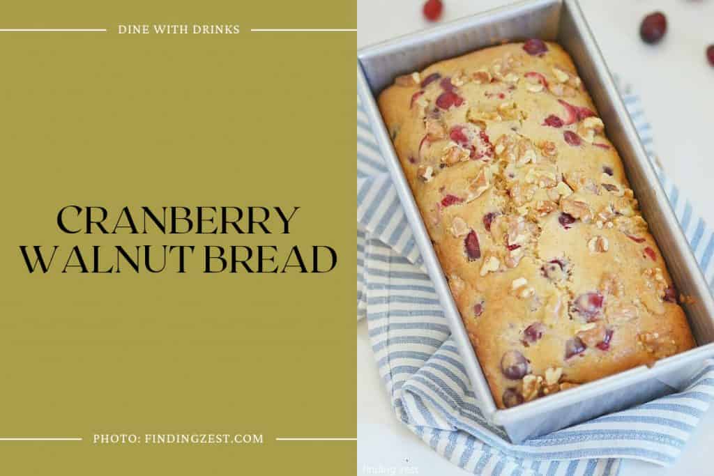 28 Cranberry Recipes That Will Make Your Taste Buds Dance DineWithDrinks   Cranberry Walnut Bread 1024x683 