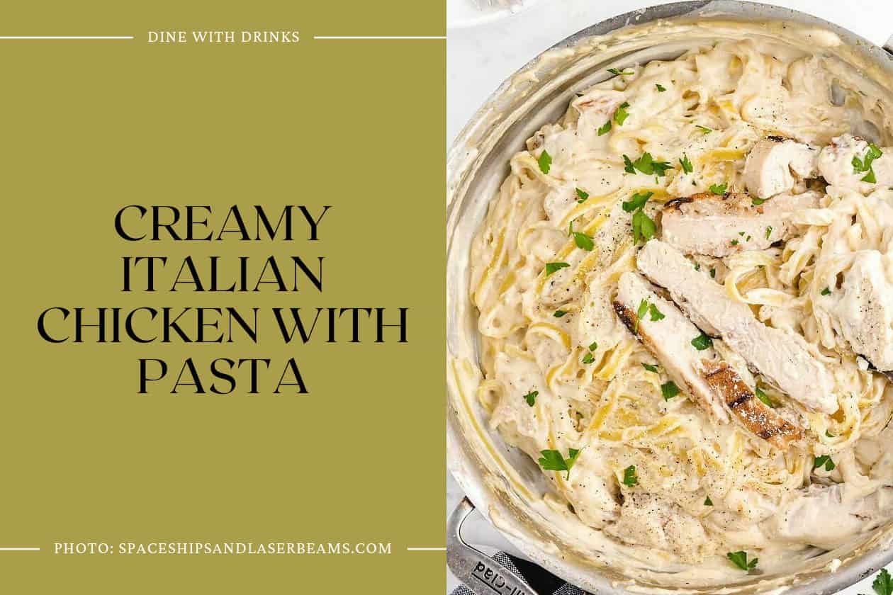 Creamy Italian Chicken With Pasta