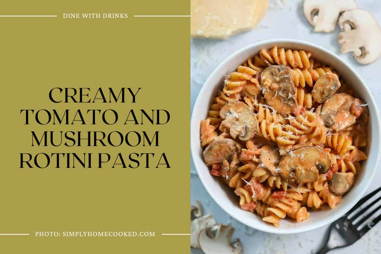 Creamy Tomato And Mushroom Rotini Pasta