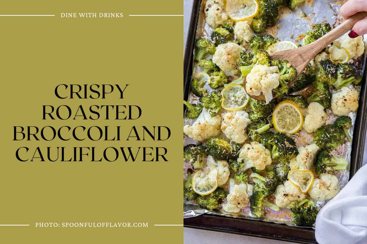 Crispy Roasted Broccoli And Cauliflower