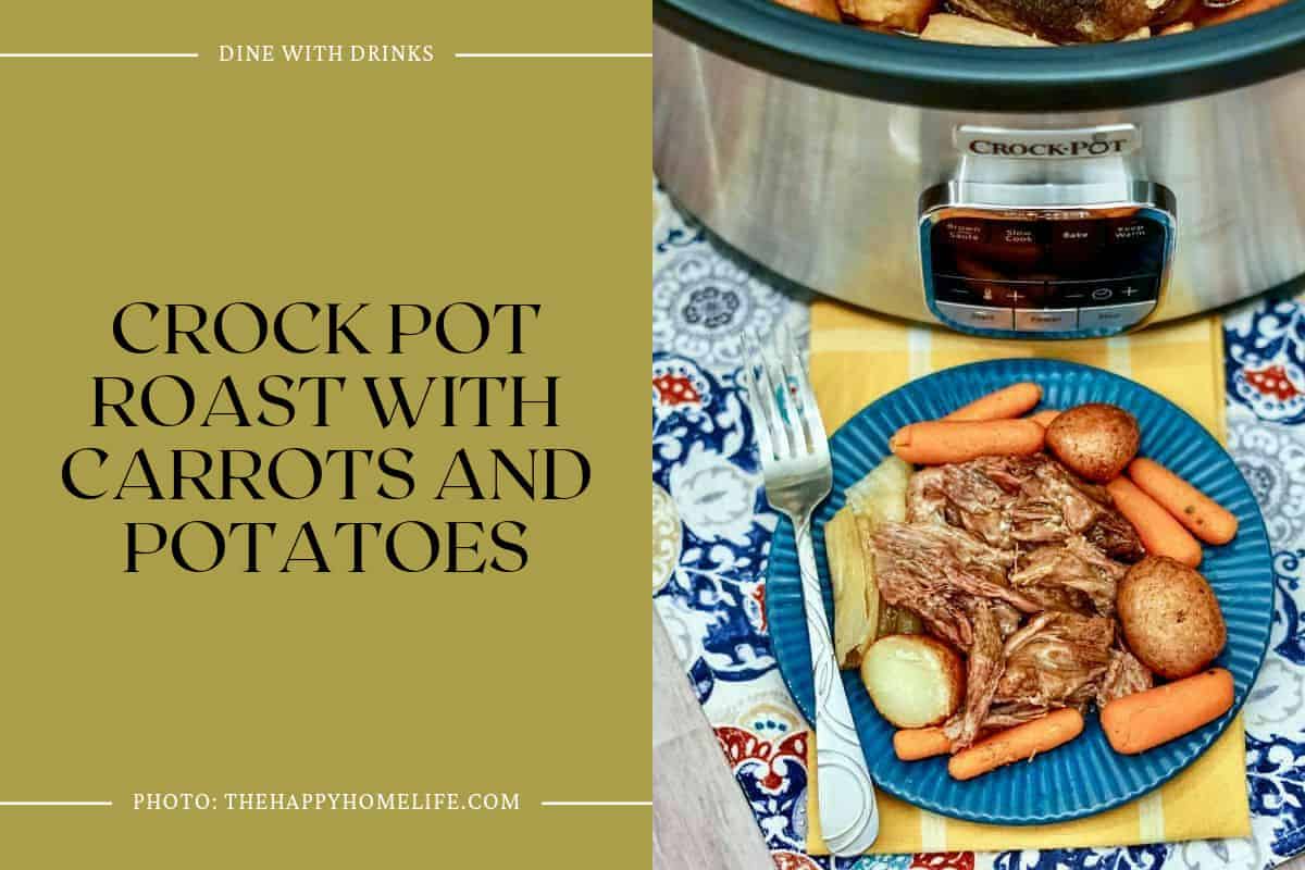 Crock Pot Roast With Carrots And Potatoes