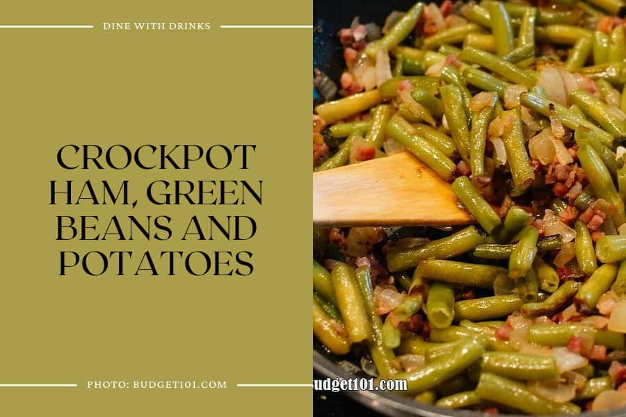 Crockpot Ham, Green Beans And Potatoes