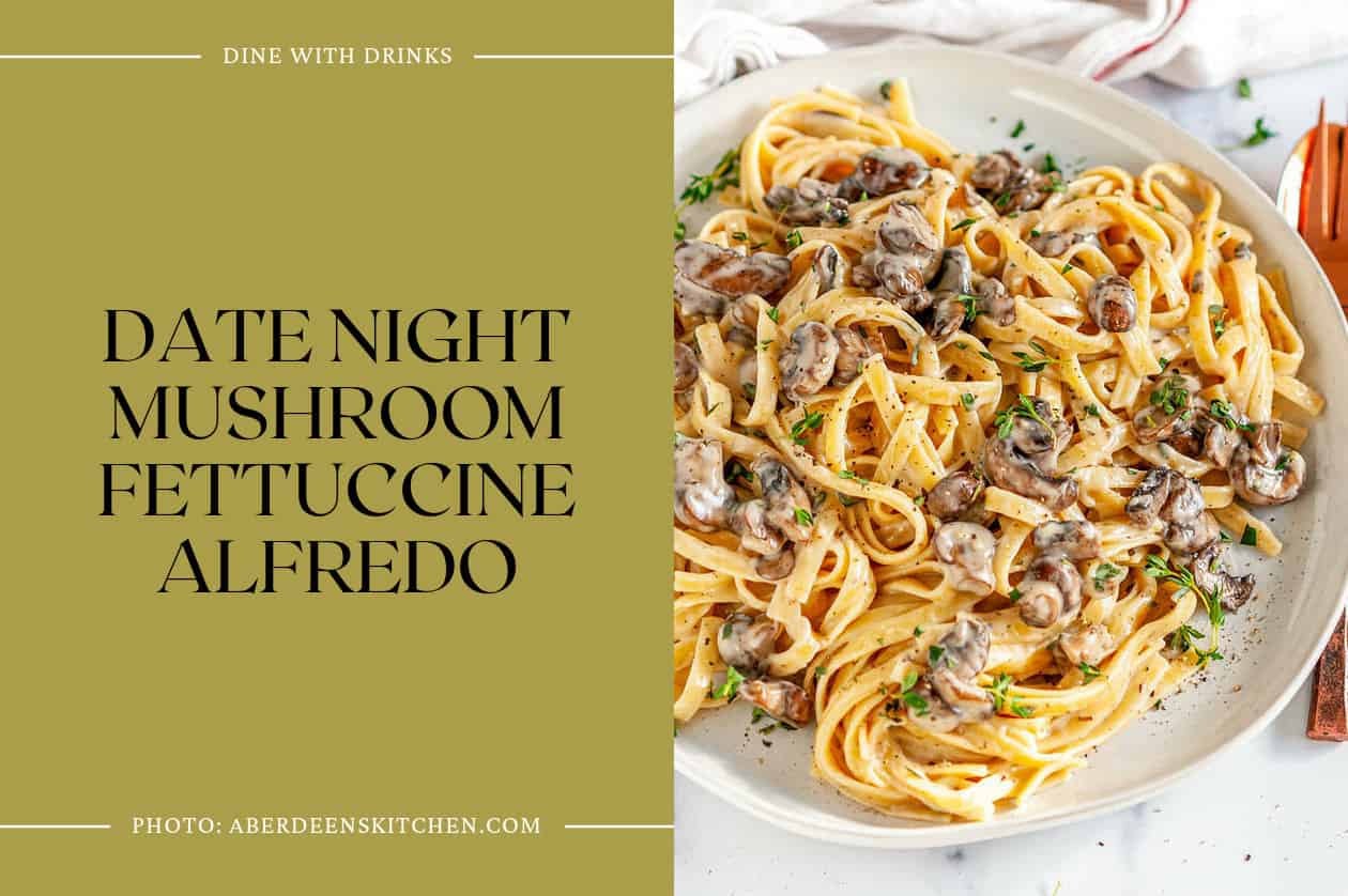 Date Night Mushroom Fettuccine Alfredo