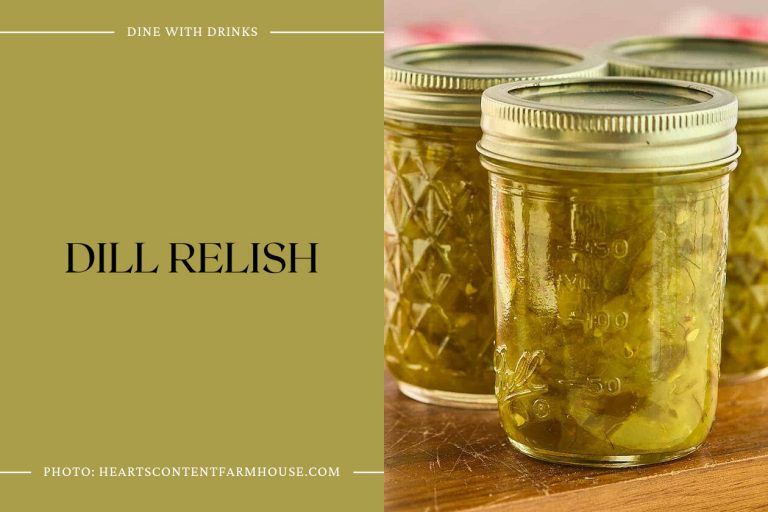 16 Dill Relish Recipes A Pickle Party for Your Palate! DineWithDrinks