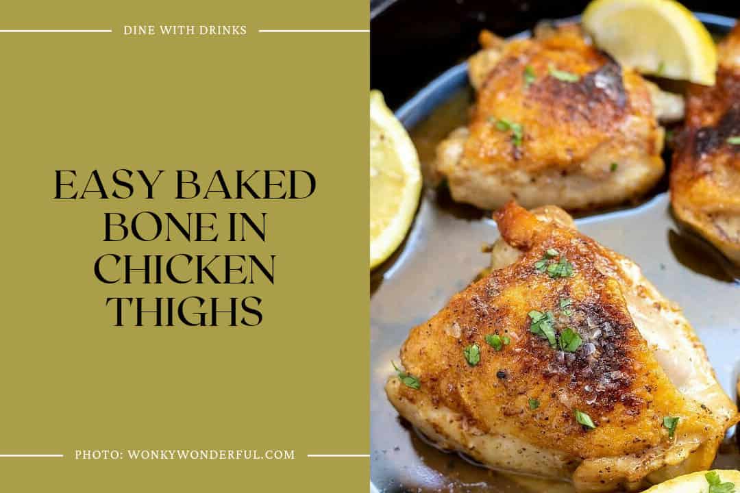 Easy Baked Bone In Chicken Thighs