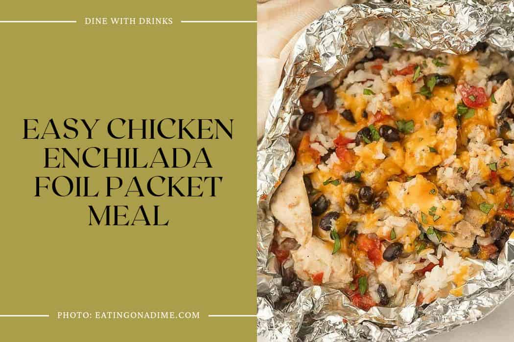 Easy Chicken Enchilada Foil Packet Meal
