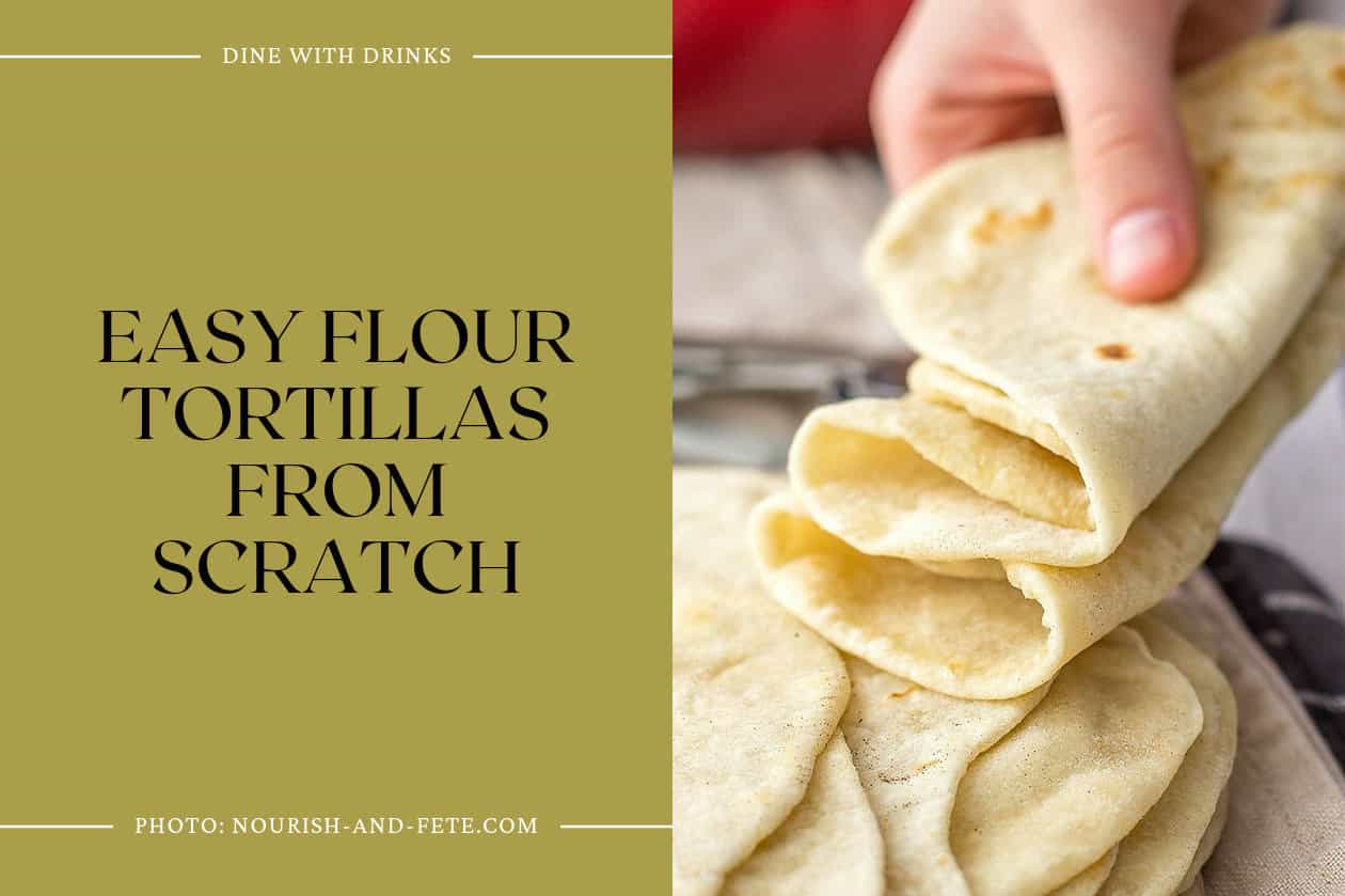Easy Flour Tortillas From Scratch