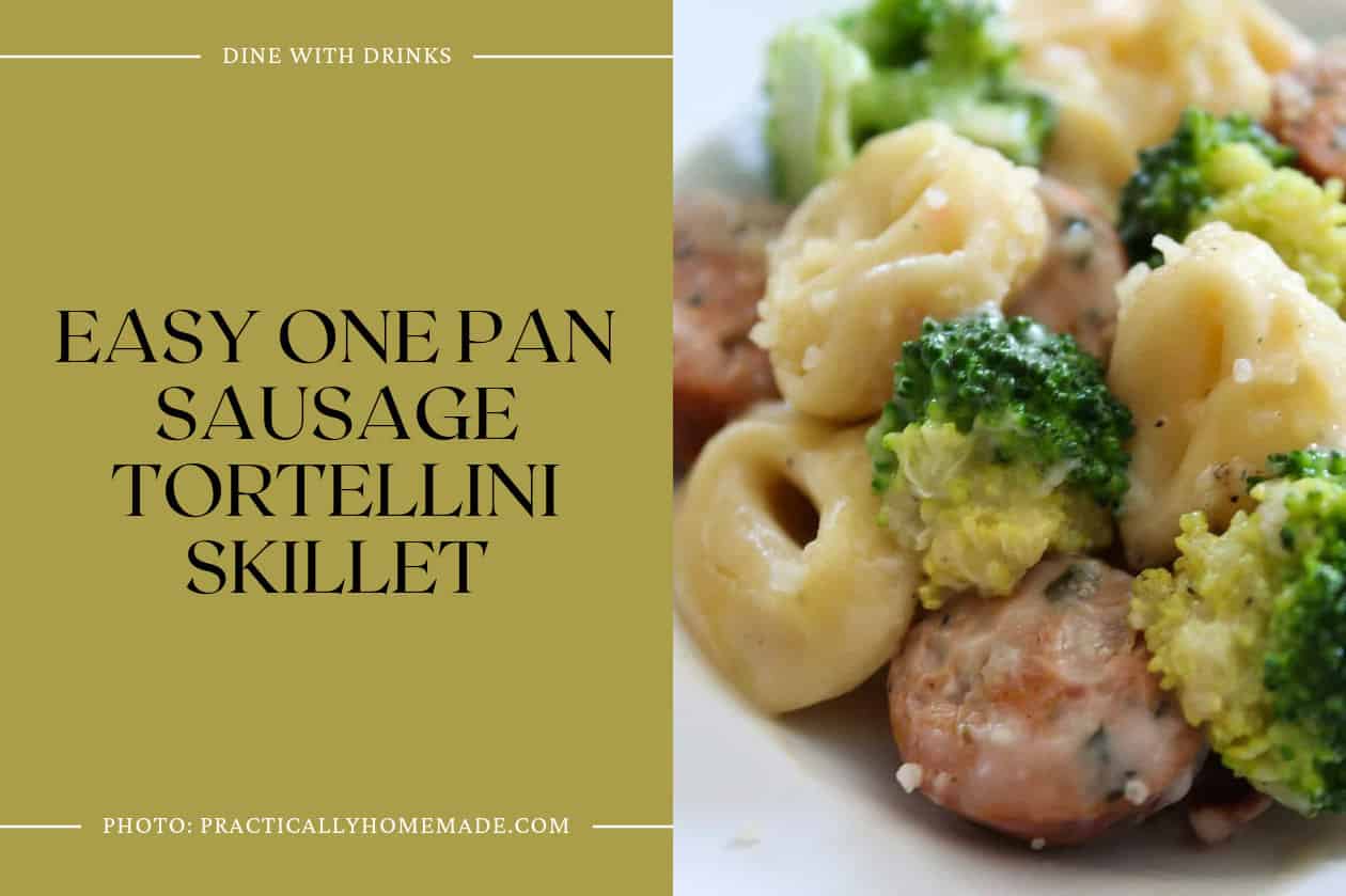 Easy One Pan Sausage Tortellini Skillet