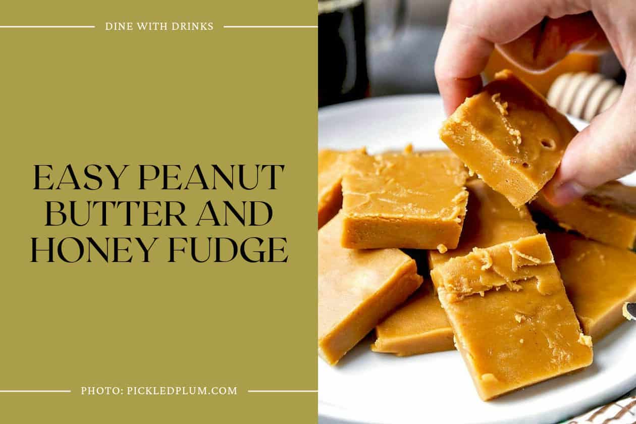 Easy Peanut Butter And Honey Fudge