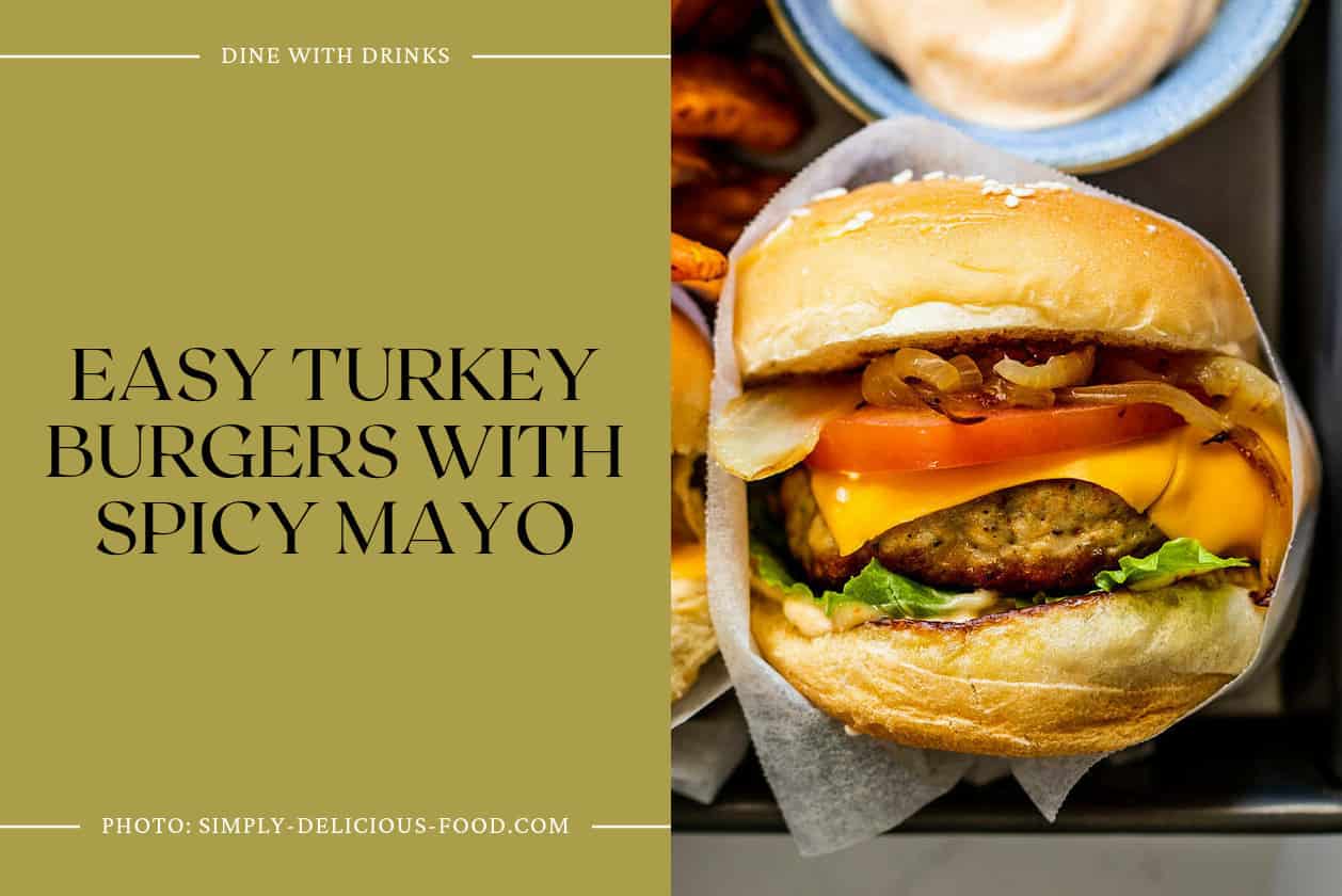 Easy Turkey Burgers With Spicy Mayo