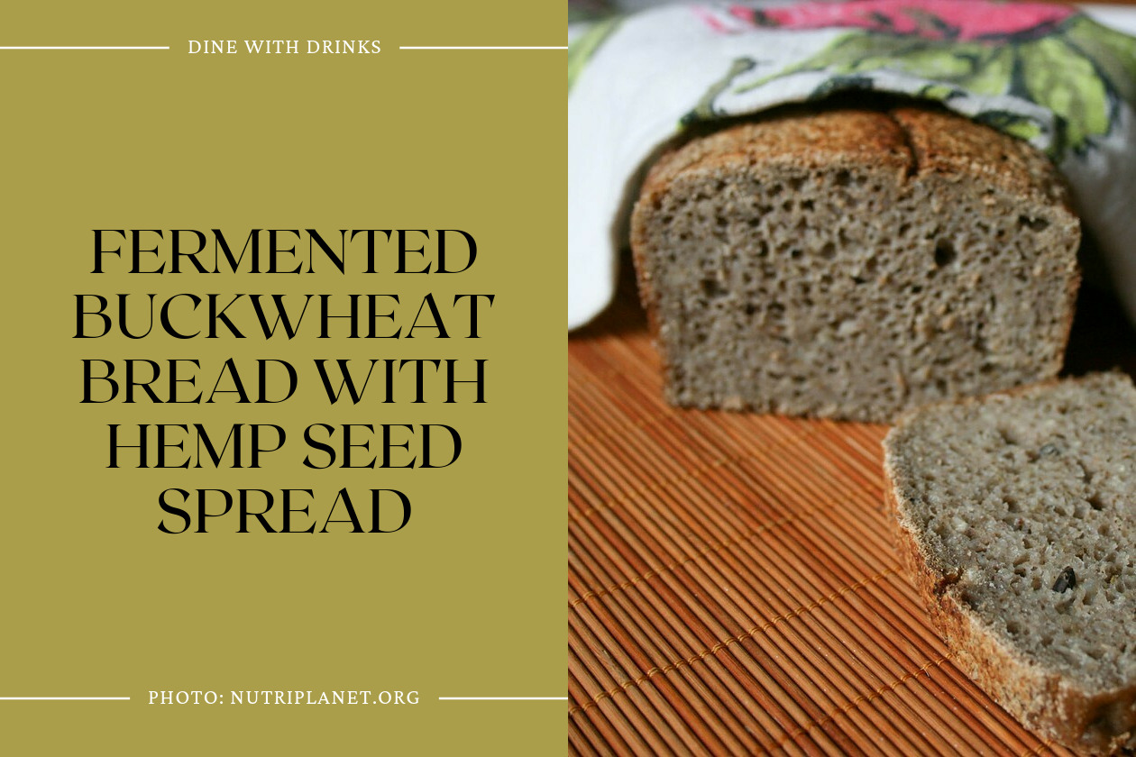 Fermented Buckwheat Bread With Hemp Seed Spread