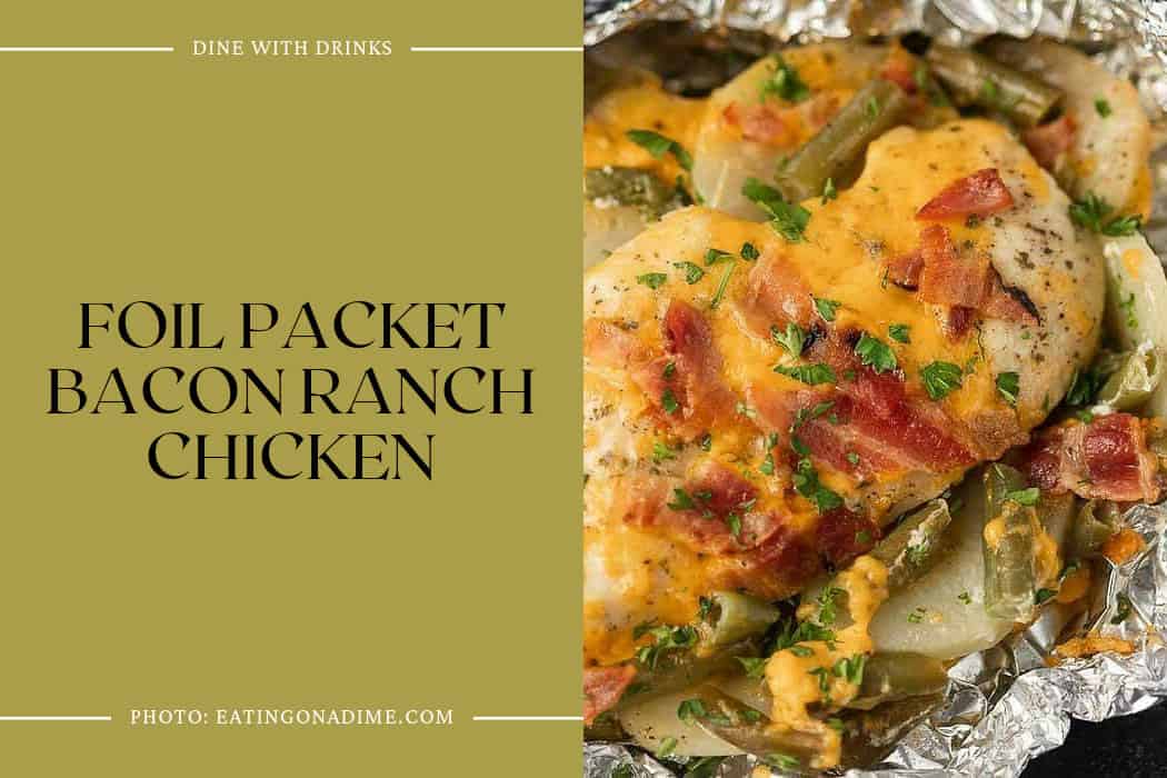 Foil Packet Bacon Ranch Chicken