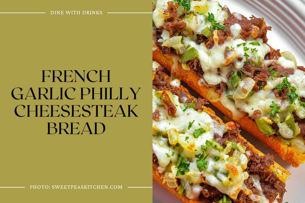 French Garlic Philly Cheesesteak Bread