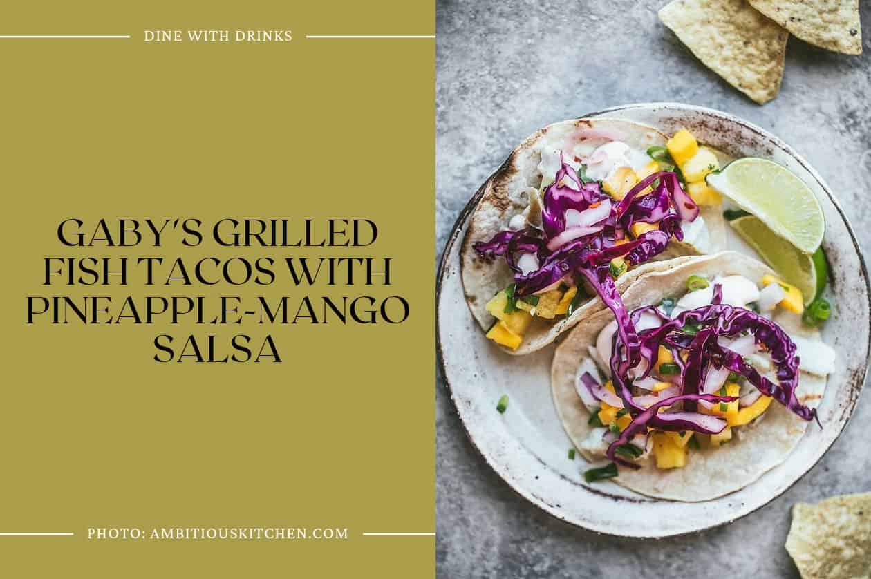 Gaby's Grilled Fish Tacos With Pineapple-Mango Salsa