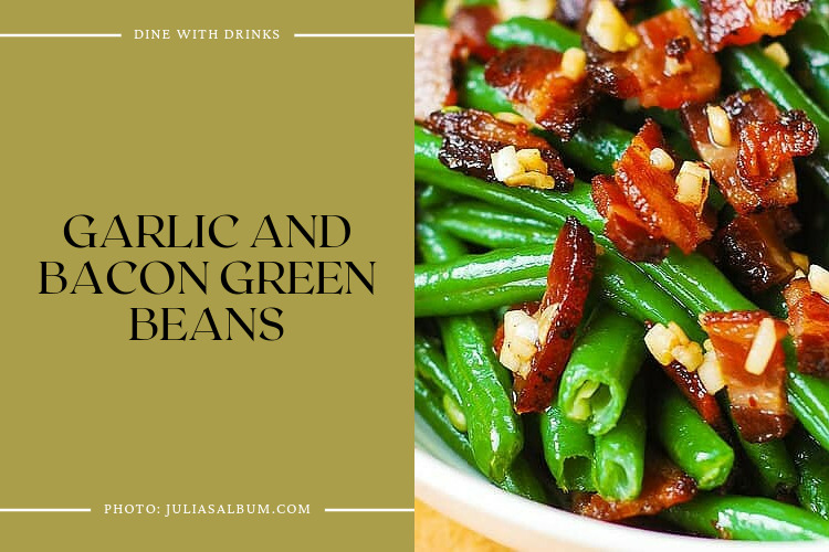 Garlic And Bacon Green Beans