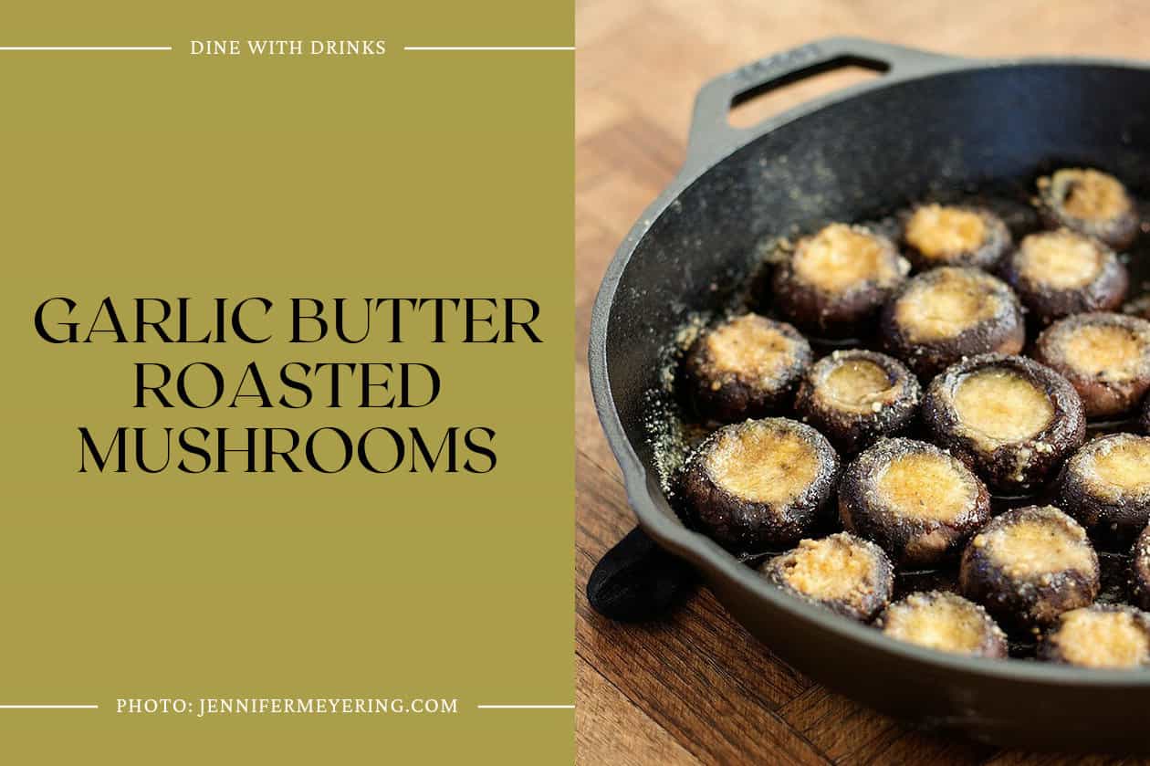 Garlic Butter Roasted Mushrooms