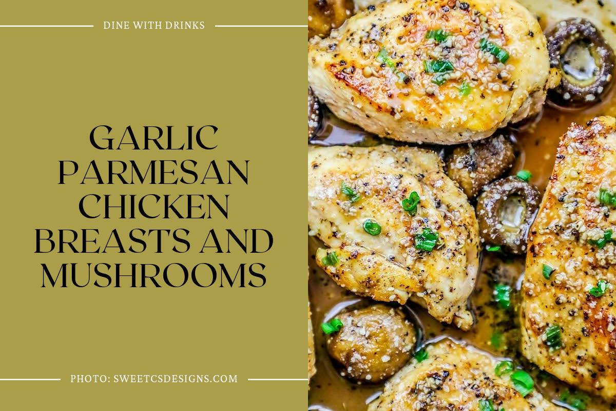 Garlic Parmesan Chicken Breasts And Mushrooms