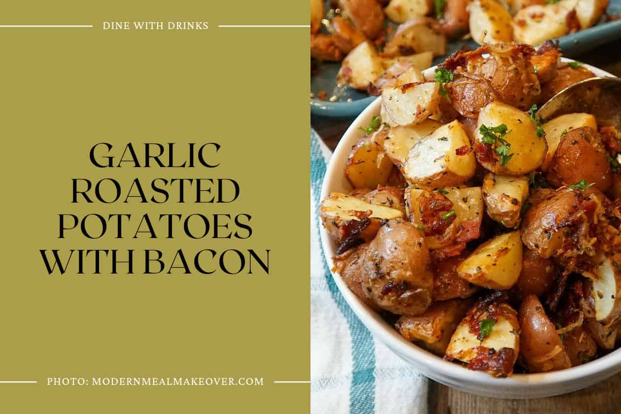Garlic Roasted Potatoes With Bacon