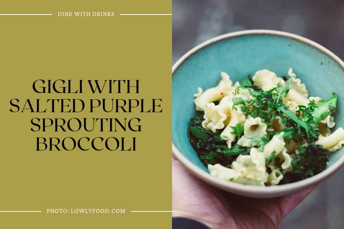 Gigli With Salted Purple Sprouting Broccoli