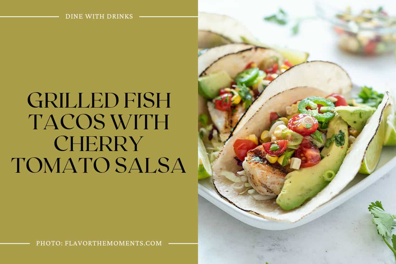 Grilled Fish Tacos With Cherry Tomato Salsa