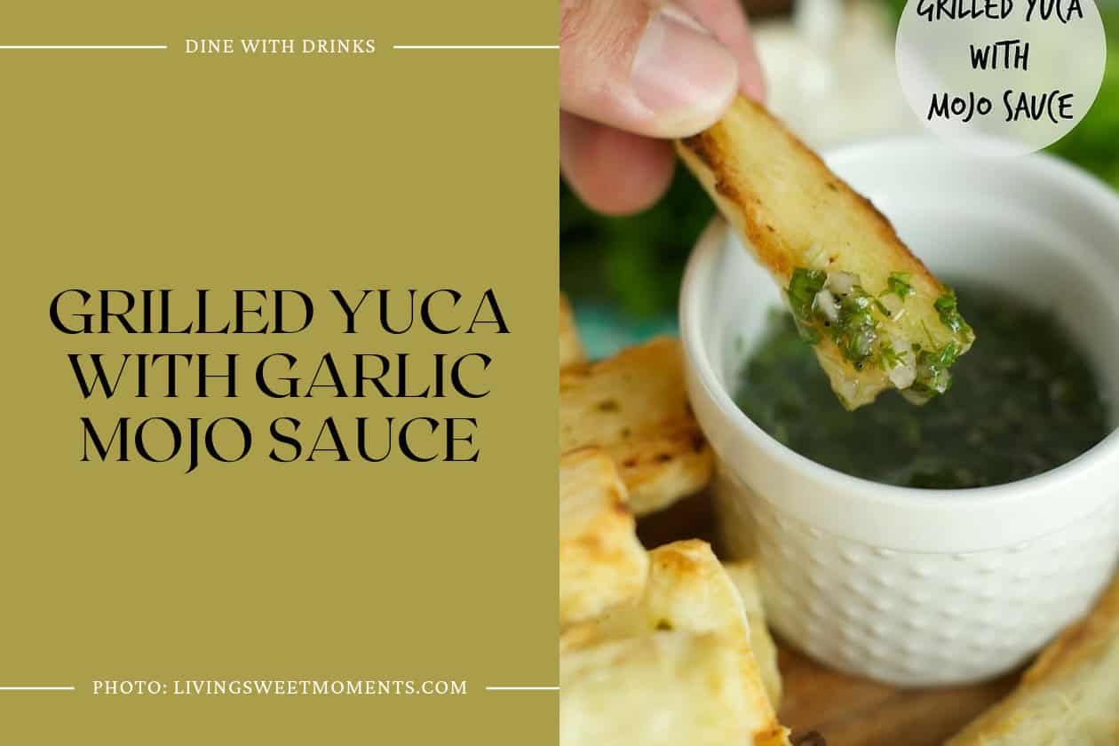 Grilled Yuca With Garlic Mojo Sauce