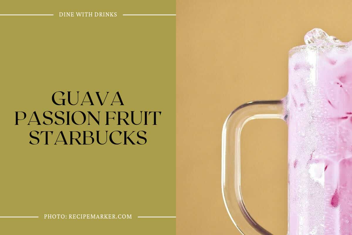 Guava Passion Fruit Starbucks