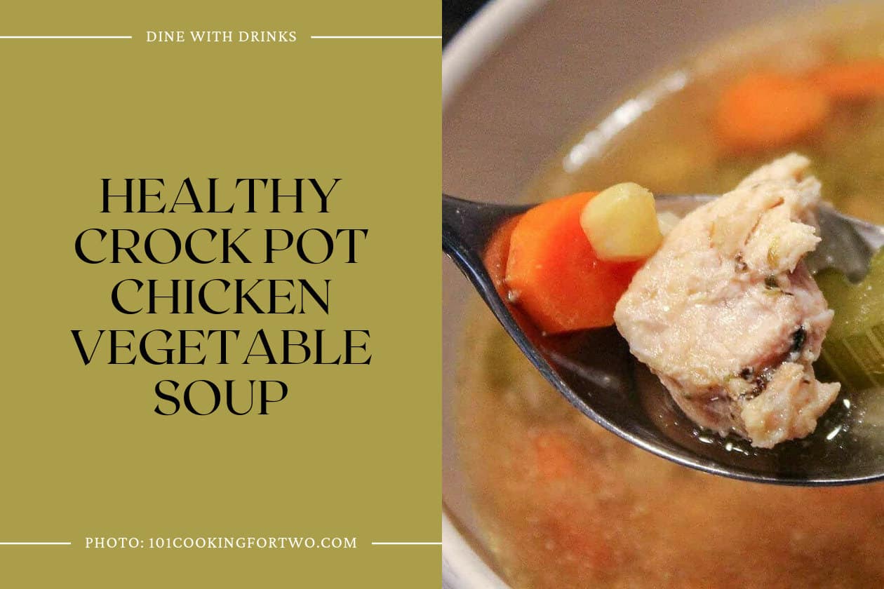 Healthy Crock Pot Chicken Vegetable Soup