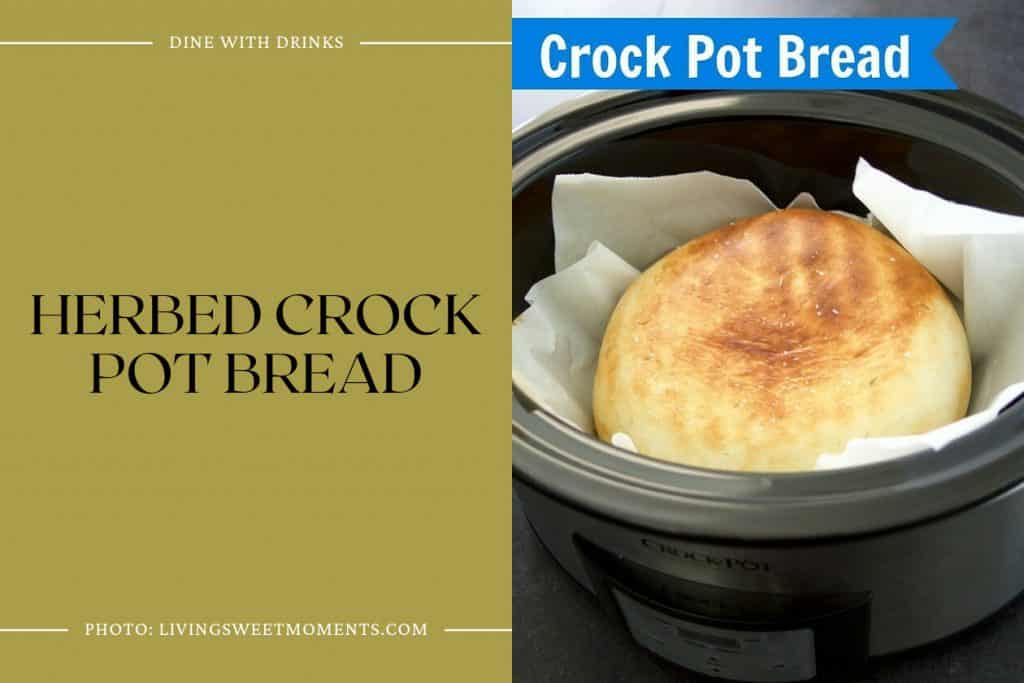 13 Crock Pot Bread Recipes That Will Rise to the Occasion! DineWithDrinks