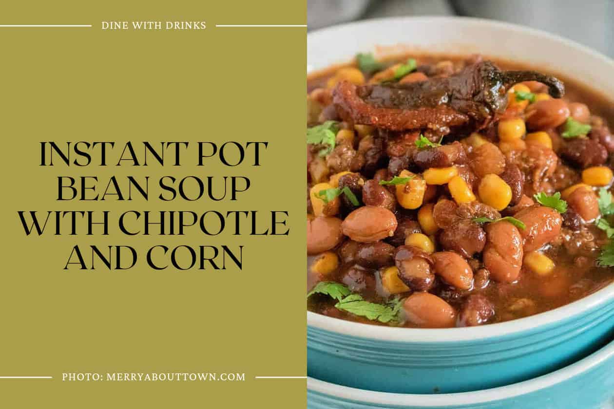 Instant Pot Bean Soup With Chipotle And Corn