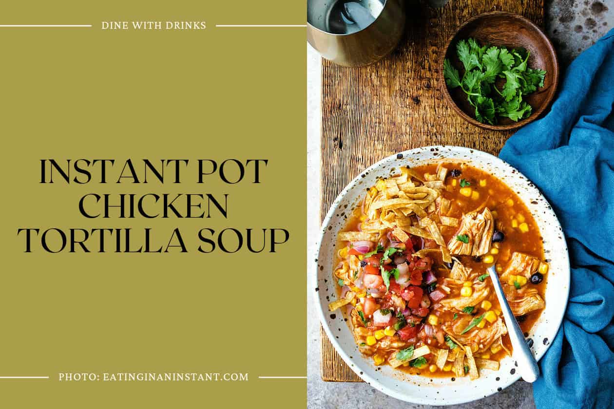 Instant Pot Chicken Tortilla Soup