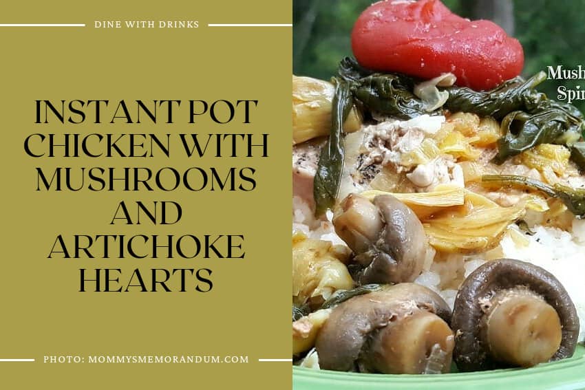 Instant Pot Chicken With Mushrooms And Artichoke Hearts