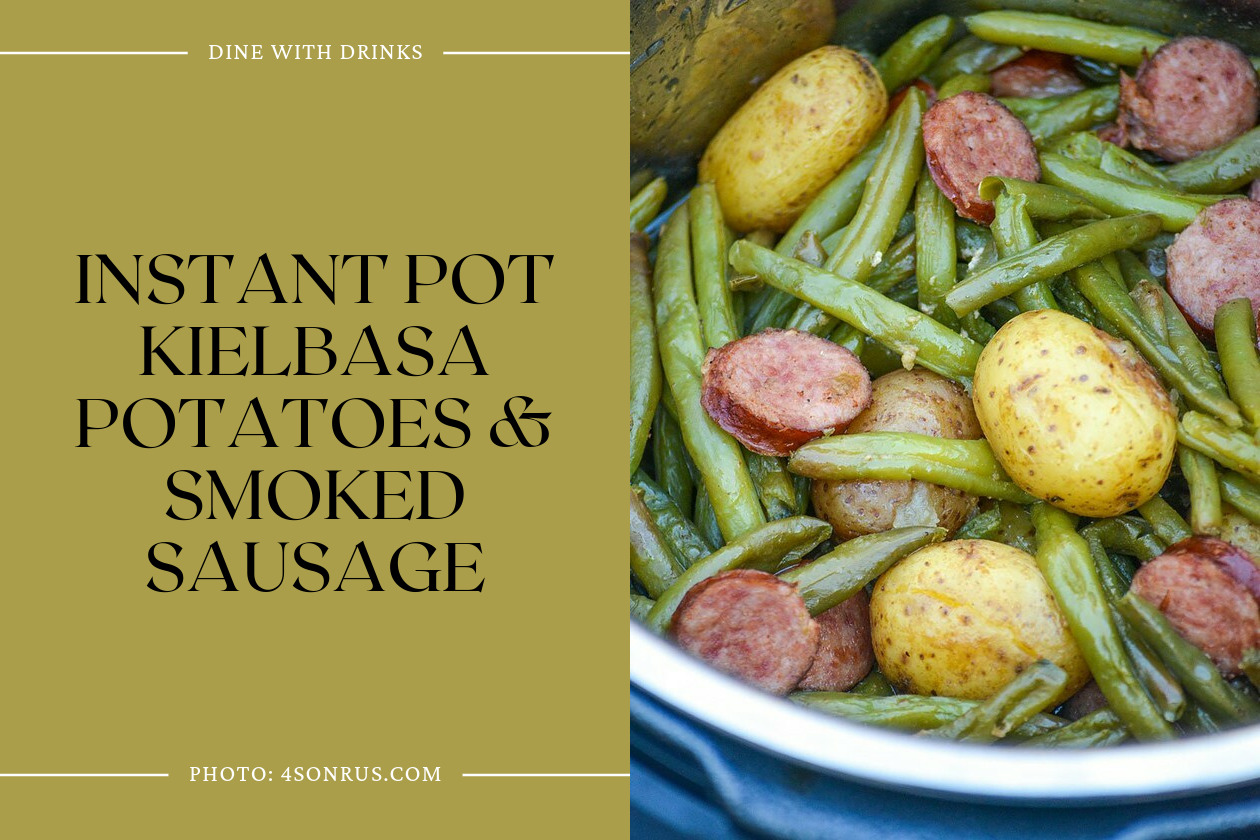 Instant Pot Kielbasa Potatoes & Smoked Sausage