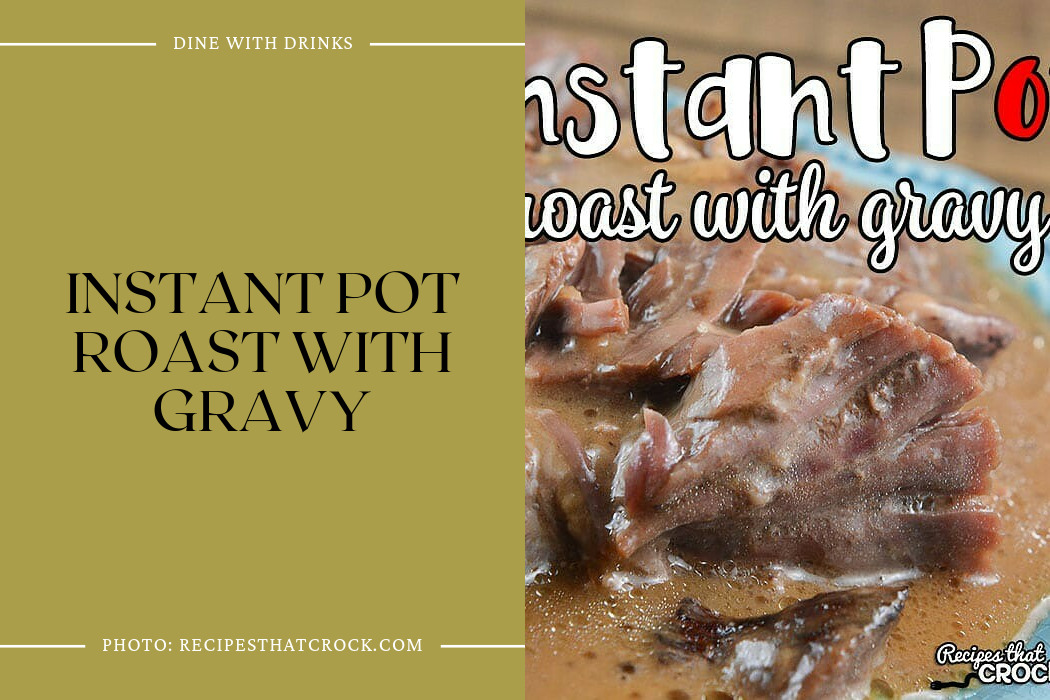 Instant Pot Roast With Gravy