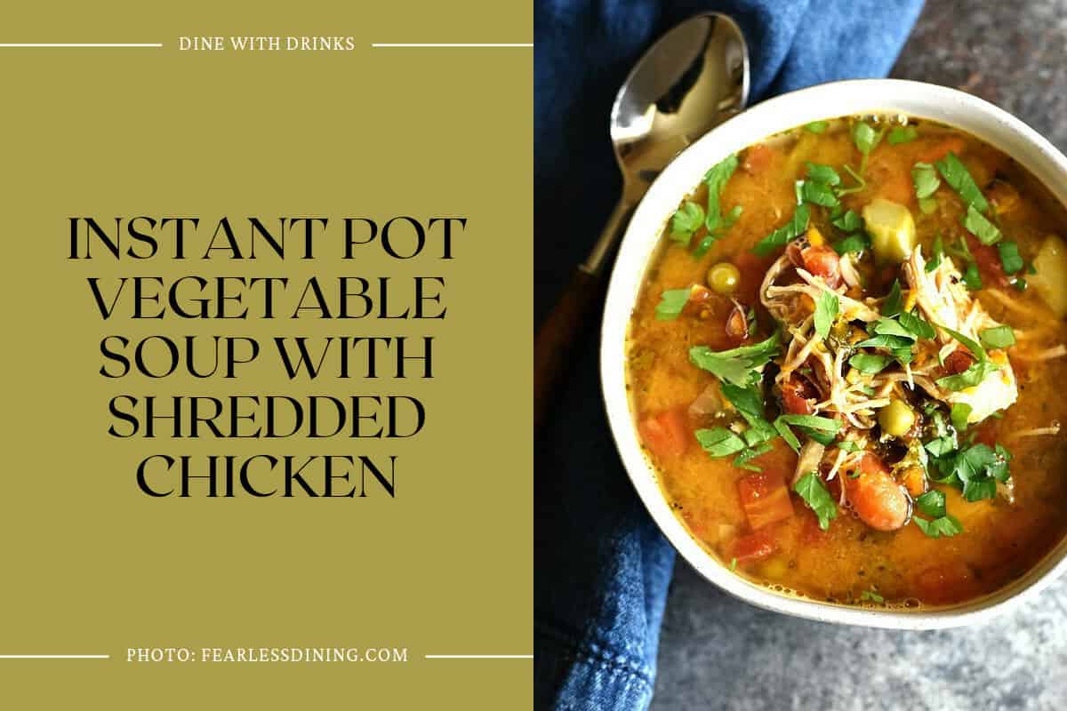 Instant Pot Vegetable Soup With Shredded Chicken